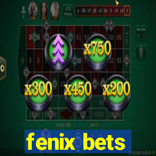 fenix bets